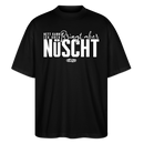 Berliner Spruch-NETT KANN ICK OOCH-Oversized Unisex Bio T-Shirt - Schwarz
