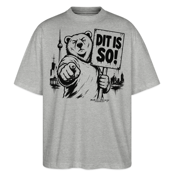 Berlin Souvenir-DIT IS SO!-Oversized Unisex Bio T-Shirt mit Berliner Bär - Grau meliert