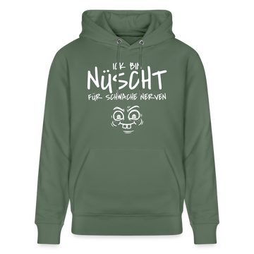 ICK BIN NÜSCHT FÜR SCHWACHE NERVEN-Unisex Bio-Hoodie - Tanngrün