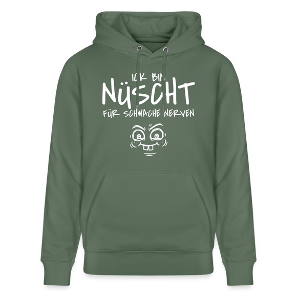ICK BIN NÜSCHT FÜR SCHWACHE NERVEN-Unisex Bio-Hoodie - Tanngrün