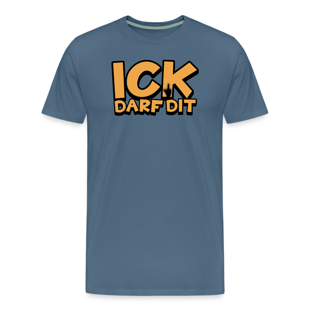 ICK DARF DIT - Männer Premium T-Shirt - Blaugrau