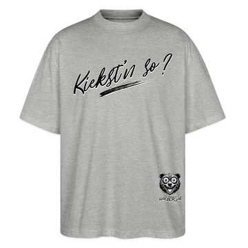 KIEKST'N SO?-Oversized Unisex Bio T-Shirt - Grau meliert