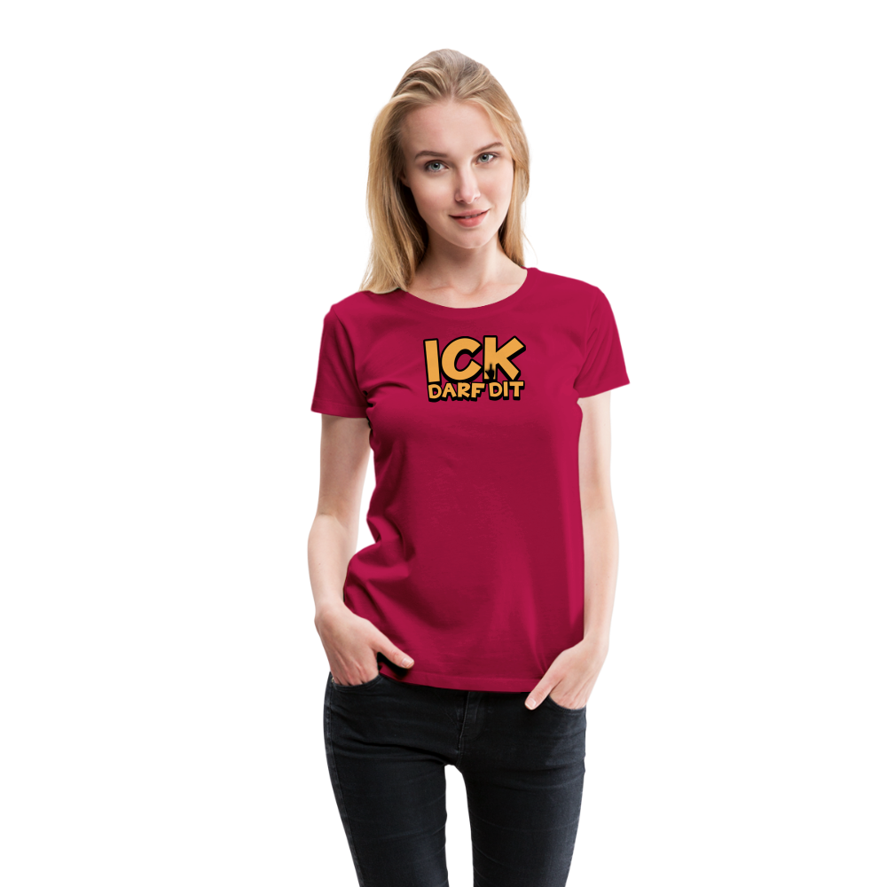 ICK DARF DIT - Frauen Premium T-Shirt - dunkles Pink