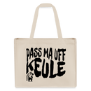 PASS MA UFF KEULE - Einkaufstasche - Naturweiß