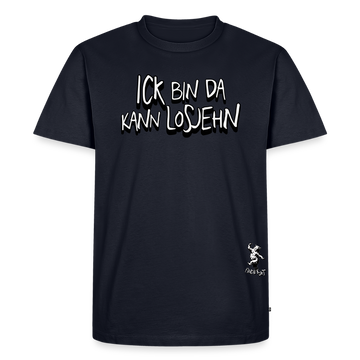 ICK BIN DA, KANN LOSJEHN-Männer Premium BIO T-Shirt - Navy