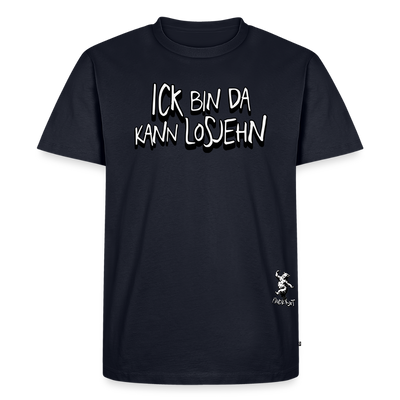 ICK BIN DA, KANN LOSJEHN-Männer Premium BIO T-Shirt - Navy