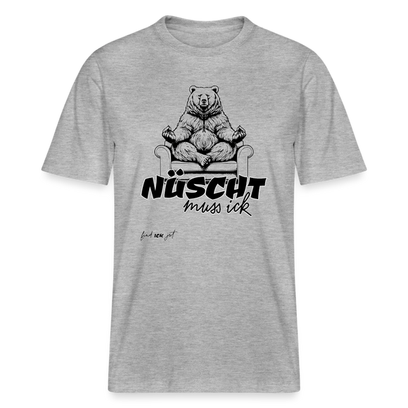 NÜSCHT MUSS ICK-Relaxed Fit Unisex Bio-T-Shirt - Grau meliert