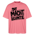 Berliner Spruch-DIT MACHT URST LUNTE-Oversized Unisex Bio T-Shirt - Pink 