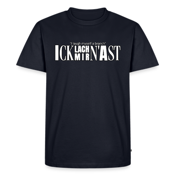 ICK LACH MIR N AST-Männer Premium BIO T-Shirt - Navy