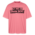 Berliner Spruch-ICK HAB DIE FAXEN DICKE-Oversized Unisex Bio T-Shirt - Pink 