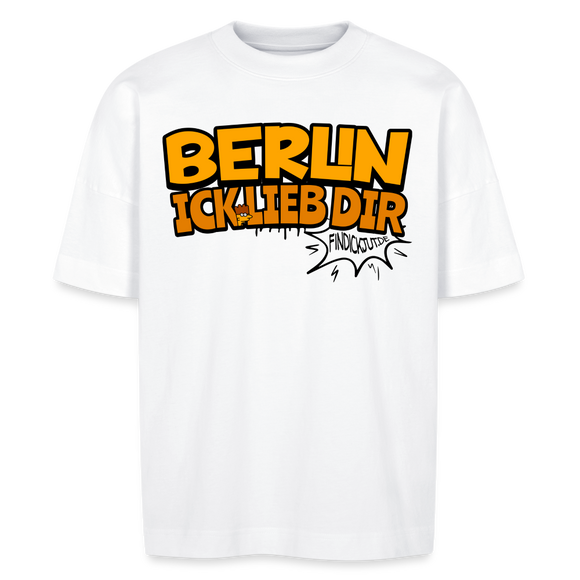 BERLIN ICK LIEB DIR - Unisex Oversize Bio-T-Shirt - Weiß