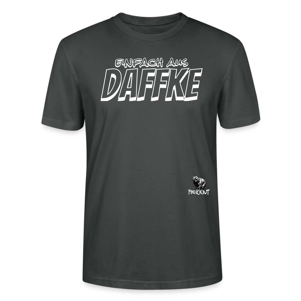 Berliner Spruch-EINFACH AUS DAFFKE-Unisex BIO T-Shirt - Anthrazit