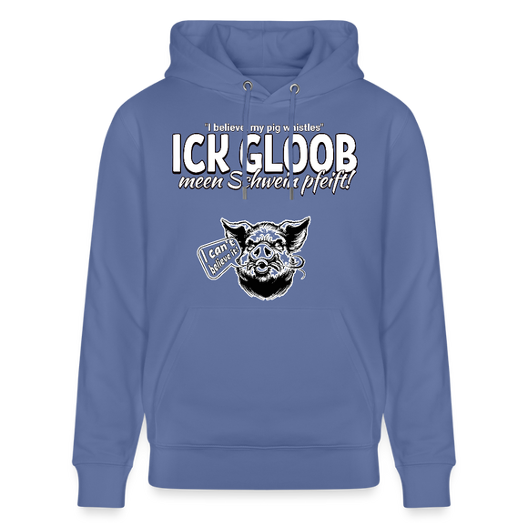 ICK GLOOB MEEN SCHWEIN PFEIFT!-Unisex Bio-Hoodie II - Blau