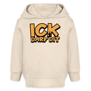 ICK DARF DIT - Bio Hoodie - Naturweiß