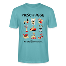 Berliner Verrücktheit-MESCHUGGE-Unisex T-Shirt BIO - Pastelltürkis