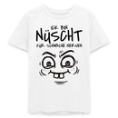 NÜSCHT FÜR SCHWACHE NERVEN-Teenager Organic T-Shirt - Weiß