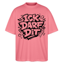 Berlin Shirt-ICK DARF DIT-Oversized Unisex Bio T-Shirt - Pink 