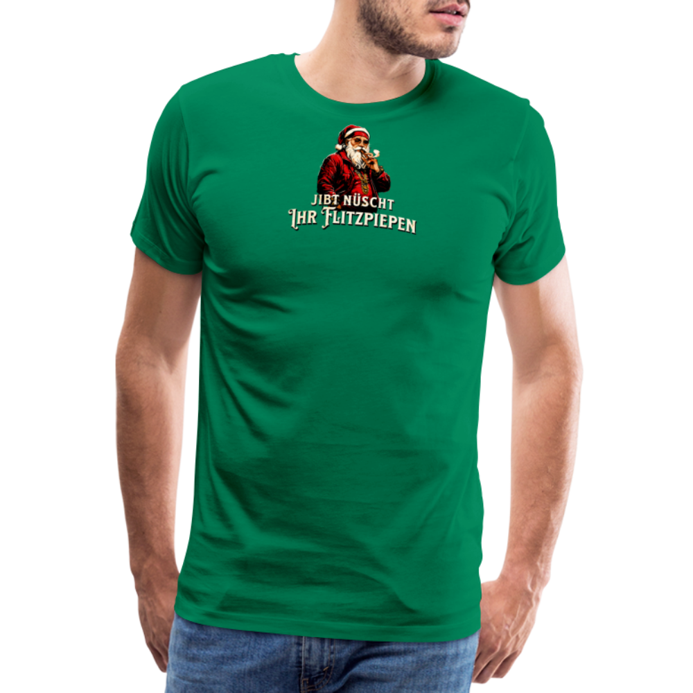 JIBT NÜSCHT IHR FLITZPIEPEN - Männer Premium T-Shirt - Kelly Green