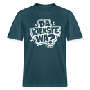 Berlin Shirt mit Spruch-DA KIEKSTE WA- RELAXED FIT Unisex Bio T-Shirt - Dunkles Petrol