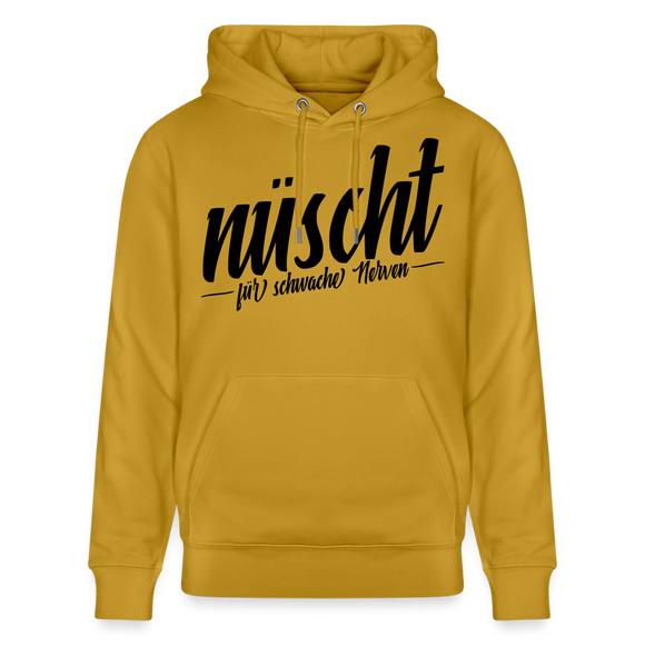 NÜSCHT FÜR SCHWACHE NERVEN-Unisex Bio-Hoodie mit Berliner Schnauze - Ocker
