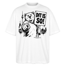 Berlin Souvenir-DIT IS SO!-Oversized Unisex Bio T-Shirt mit Berliner Bär - Weiß
