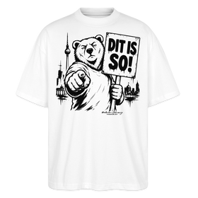 Berlin Souvenir-DIT IS SO!-Oversized Unisex Bio T-Shirt mit Berliner Bär - Weiß