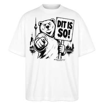 Berlin Souvenir-DIT IS SO!-Oversized Unisex Bio T-Shirt mit Berliner Bär - Weiß