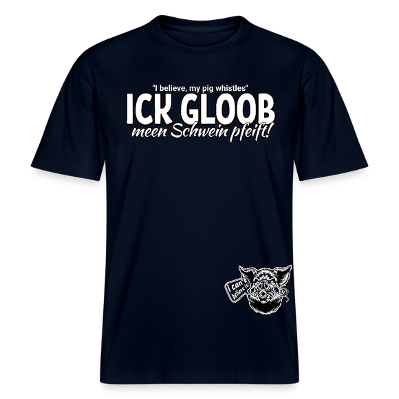 ICK GLOOB MEEN SCHWEIN PFEIFT!-Relaxed Fit Unisex Bio-T-Shirt II - Navy