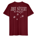 JIBT NÜSCHT - Unisex T-Shirt Bio-regular - Burgunderrot