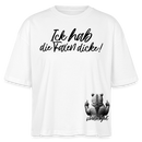 ICK HAB DIE FAXEN DICKE!-Frauen Boxy Bio-T-Shirt - Weiß
