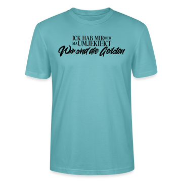 WIR SIND DIE GEILSTEN-Unisex T-Shirt bio - Pastelltürkis