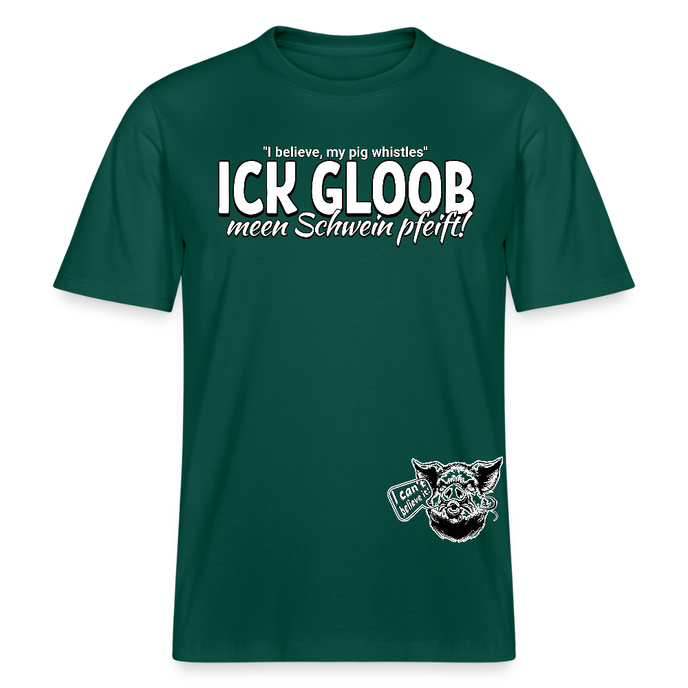 ICK GLOOB MEEN SCHWEIN PFEIFT!-Relaxed Fit Unisex Bio-T-Shirt II - Forest
