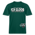 ICK GLOOB MEEN SCHWEIN PFEIFT!-Relaxed Fit Unisex Bio-T-Shirt II - Forest