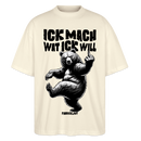 ICK MACH WAT ICK WILL-Oversized Unisex Bio T-Shirt IV - Weißgrau