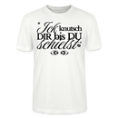 ICK KNUTSCH DIR - Unisex T-Shirt - Weiß