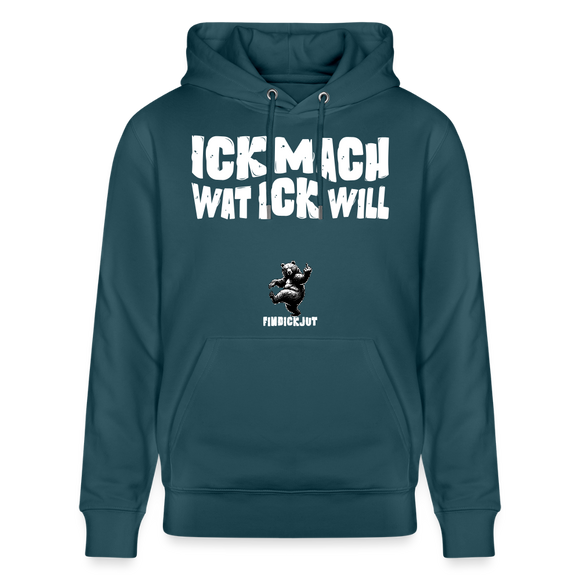 ICK MACH WAT ICK WILL-Unisex Bio-Hoodie - Dunkles Petrol