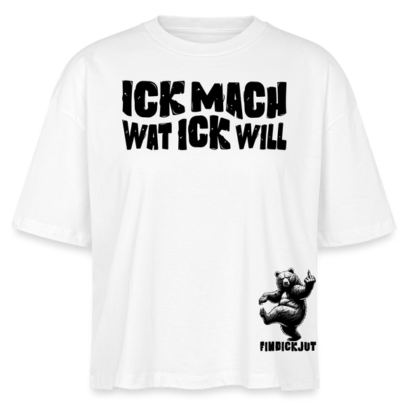 ICK MACH WAT ICK WILL-Frauen Boxy Bio-T-Shirt IV - Weiß