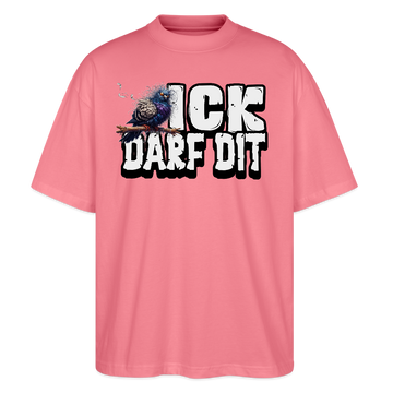 ICK DARF DIT|TAUBE-Oversized Unisex Bio T-Shirt - Pink 
