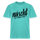 Berlin Shirt-NÜSCHT FÜR SCHWACHE NERVEN- RELAXED FIT Unisex Organic T-Shirt mit Berliner Spruch - Poolblau