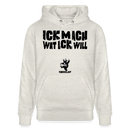 ICK MACH WAT ICK WILL-Unisex Bio-Hoodie II - Beige meliert