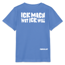 ICK MACH WAT ICK WILL-Kinder T-Shirt BIO - Blau