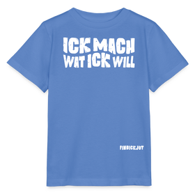 ICK MACH WAT ICK WILL-Kinder T-Shirt BIO - Blau