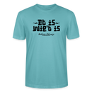 Berliner Schnauze trifft Berliner Gelassenheit-ET IS WIE'T IS-Unisex T-Shirt - Pastelltürkis