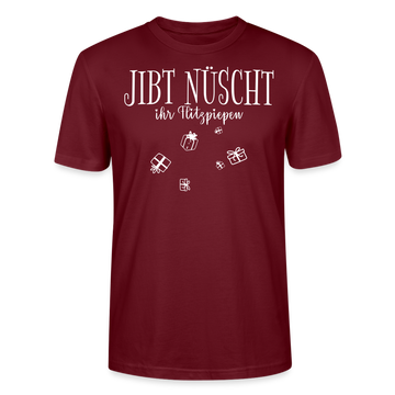 JIBT NÜSCHT - Unisex T-Shirt Bio-regular - Burgunderrot