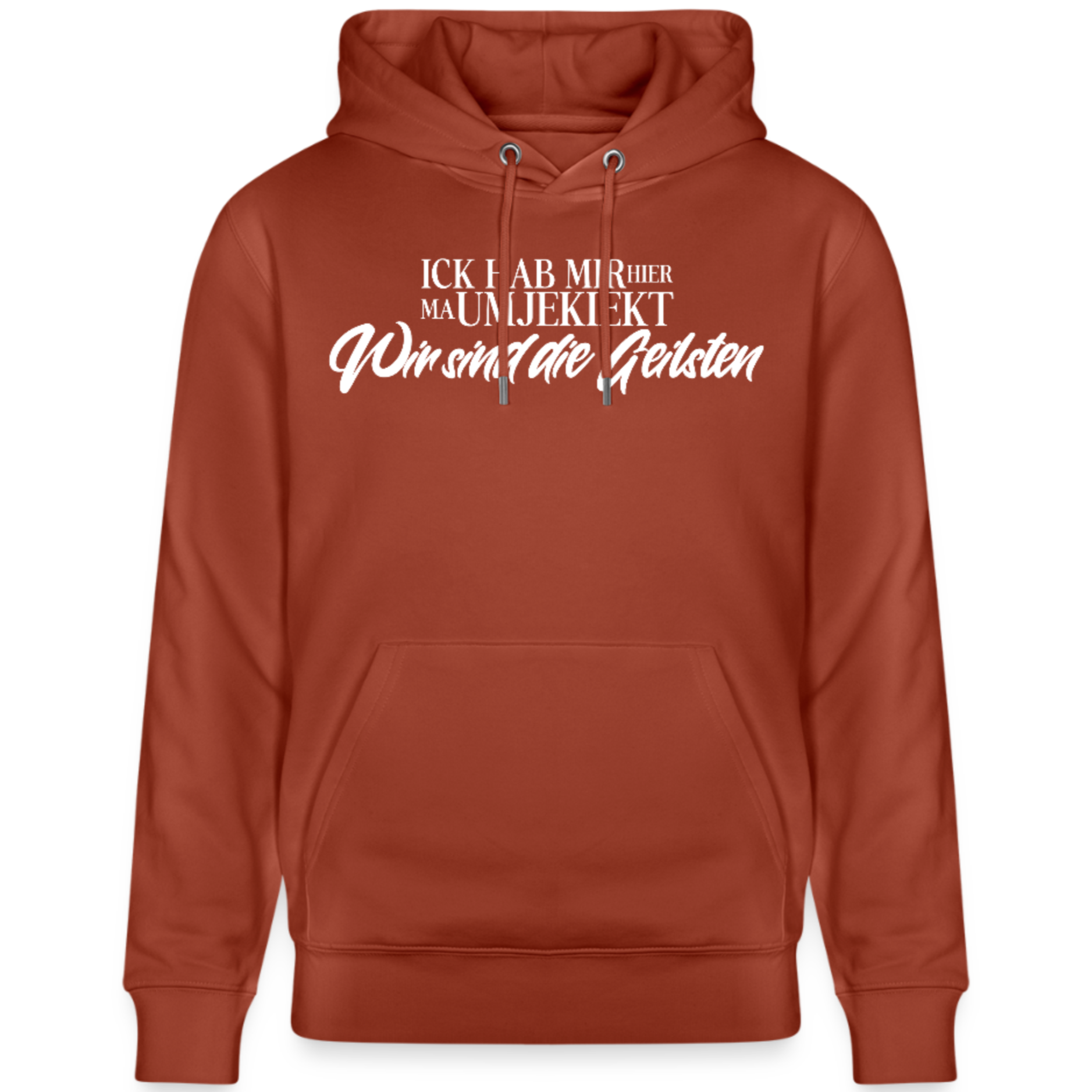 Wir sind die Geilsten-Unisex Bio-Hoodie II - Terrakotta