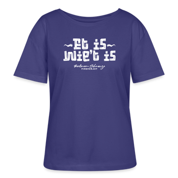 Berliner Spruch der Gelassenheit-ET IS WIE'T IS-Rundhals Frauen Bio-T-Shirt - Dämmerung