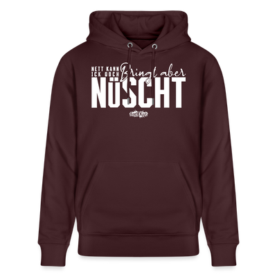 NETT KANN ICK OOCH-Unisex Bio-Hoodie - Maroon