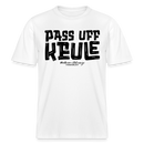 Berliner Spruch-PASS UFF KEULE- RELAXED FIT Unisex Organic T-Shirt - Weiß