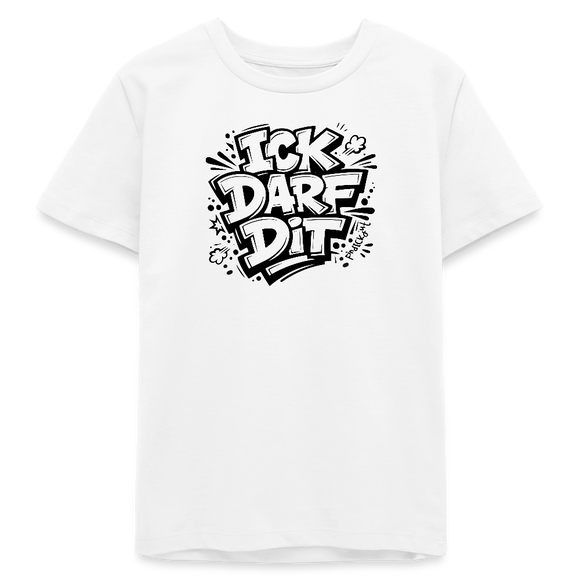 ICK DARF DIT-Teenager T-Shirt für Berliner Gören - Weiß