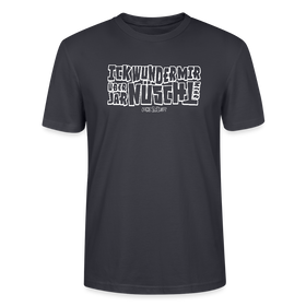 Berliner Spruch-ICK WUNDER MIR-Unisex T-Shirt BIO - Dunkles Graublau